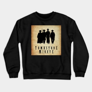 Tombstone Minute Crewneck Sweatshirt